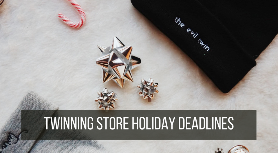 Twinning Store's 2018 Holiday Order Deadlines