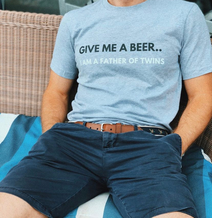 GIVE ME BEER - I AM FATHER OF TWINS T-Shirt - Twinning Store